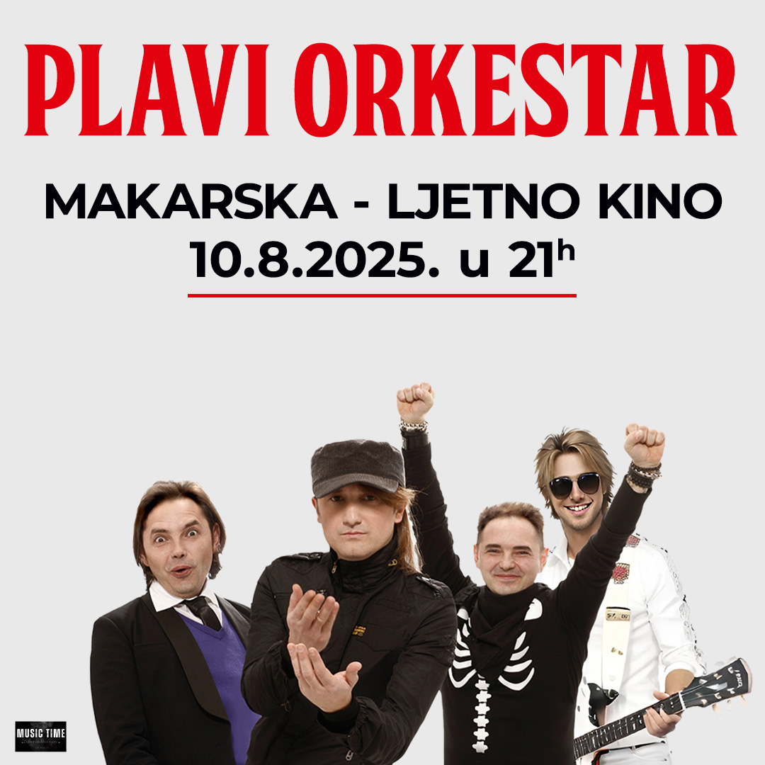Plavi Orkestar @ Makarska - Music Time