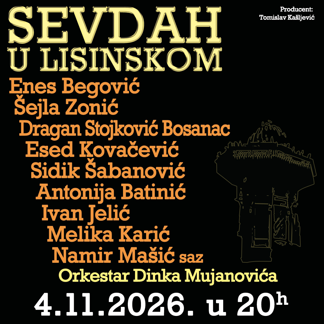 Sevdah u Lisinskom – Zagreb - Music Time